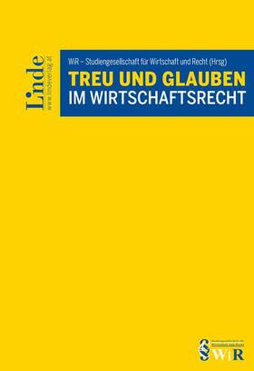 Auer-Mayer / Brameshuber / Engel |  Treu und Glauben im Wirtschaftsrecht | Buch |  Sack Fachmedien