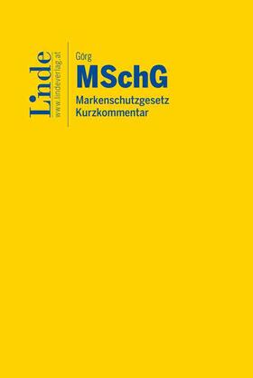 Görg |  MSchG I Markenschutzgesetz | Buch |  Sack Fachmedien