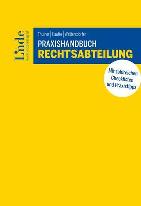 Thuiner / Waltersdorfer / Hauffe |  Praxishandbuch Rechtsabteilung | Buch |  Sack Fachmedien
