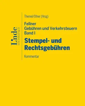 Wukovits / Themel / Ofner |  Fellner Gebühren und Verkehrsteuern, Band I: Stempel- und Rechtsgebühren | Loseblattwerk |  Sack Fachmedien