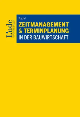 Duschel |  Zeitmanagement & Terminplanung in der Bauwirtschaft | Buch |  Sack Fachmedien