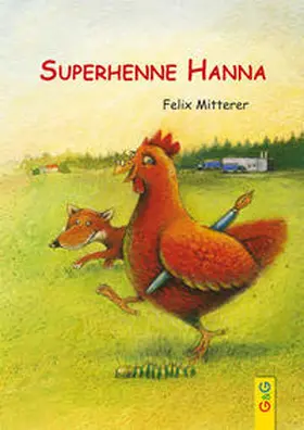 Mitterer |  Superhenne Hanna | Buch |  Sack Fachmedien