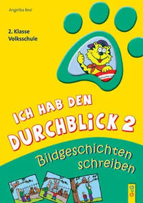 Resl |  Ich hab den Durchblick 2 Bildgeschichten schreiben | Buch |  Sack Fachmedien