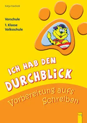 Havlicek |  Ich hab den Durchblick - Vorbereitung aufs Schreiben | Buch |  Sack Fachmedien