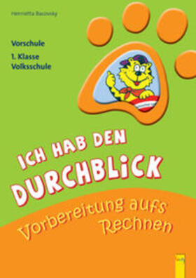 Bacovsky | Ich hab den Durchblick - Vorbereitung aufs Rechnen | Buch | 978-3-7074-1156-0 | sack.de