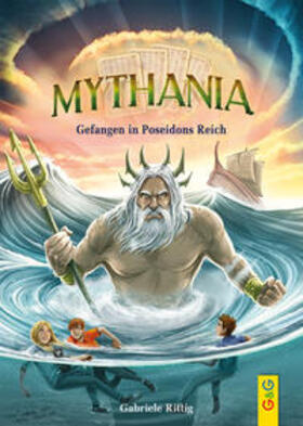 Rittig |  Rittig, G: Mythania - Gefangen in Poseidons Reich | Buch |  Sack Fachmedien