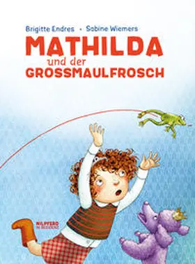 Endres |  Mathilda und der Großmaulfrosch | Buch |  Sack Fachmedien