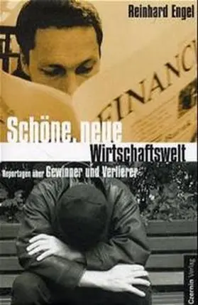 Engel |  Schöne, neue Wirtschaftswelt | Buch |  Sack Fachmedien