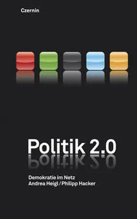 Heigl / Hacker |  Politik 2.0 | Buch |  Sack Fachmedien