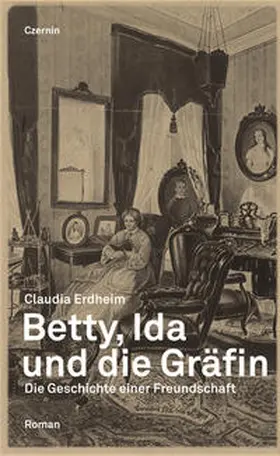 Erdheim |  Betty, ida und die Gräfin | Buch |  Sack Fachmedien