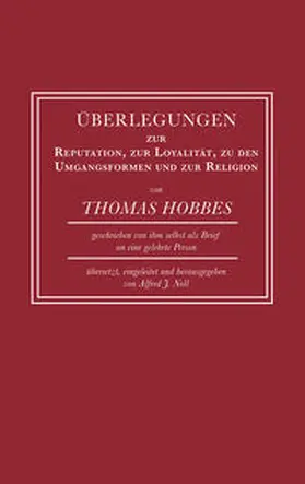 Hobbes / Noll |  Überlegungen zur Reputation, zur Loyalität, zu den Umgangsformen und zur Religion | Buch |  Sack Fachmedien