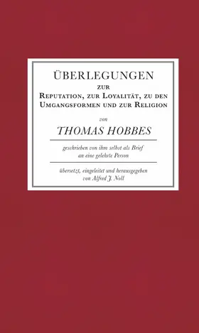 Hobbes / Noll |  Überlegungen zur Reputation, zur Loyalität, zu den Umgangsformen und zur Religion | eBook | Sack Fachmedien