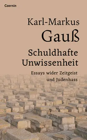 Gauß |  Schuldhafte Unwissenheit | Buch |  Sack Fachmedien