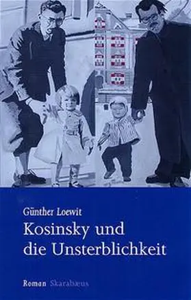 Loewit |  Kosinsky und die Unsterblichkeit | Buch |  Sack Fachmedien