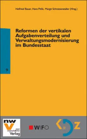 Bauer / Pitlik / Schratzenstaller |  Reformen der vertikalen Aufgabenverteilung und Verwaltungsmodernisierung im Bundesstaat | Buch |  Sack Fachmedien