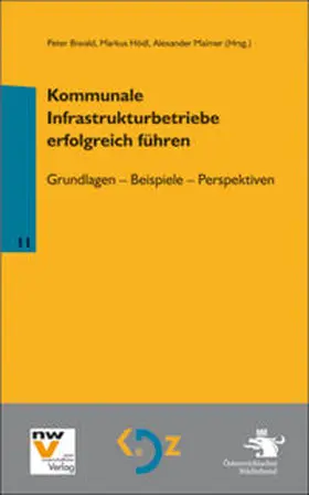 Biwald / Hödl / Maimer |  Kommunale Infrastrukturbetriebe erfolgreich führen | Buch |  Sack Fachmedien