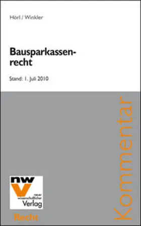 Hörl / Winkler |  Bausparkassenrecht | Buch |  Sack Fachmedien