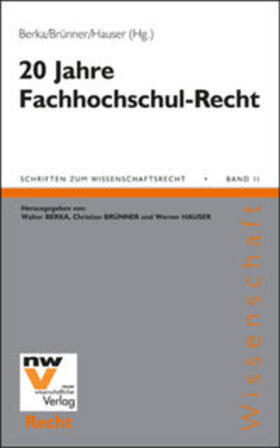 Berka / Brünner / Hauser |  20 Jahre Fachhochschul-Recht | Buch |  Sack Fachmedien