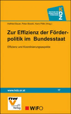 Bauer / Biwald / Pitlik |  Zur Effizienz der Förderpolitik im Bundesstaat | Buch |  Sack Fachmedien