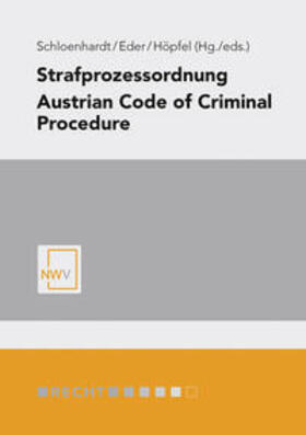 Schloenhardt / Eder / Höpfel |  Strafprozessordnung/ Austrian Code of Criminal Procedure | Buch |  Sack Fachmedien