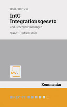 Höhl / Hartleib |  IntG Integrationsgesetz | Buch |  Sack Fachmedien