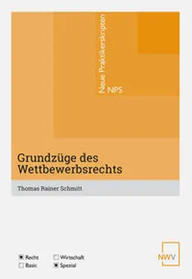 Schmitt | Grundzüge des Wettbewerbsrechts | Buch | 978-3-7083-1371-9 | sack.de