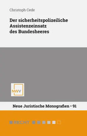 Cede |  Der sicherheitspolizeiliche Assistenzeinsatz des Bundesheeres | Buch |  Sack Fachmedien