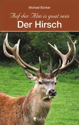 Bünker |  Der Hirsch | Buch |  Sack Fachmedien