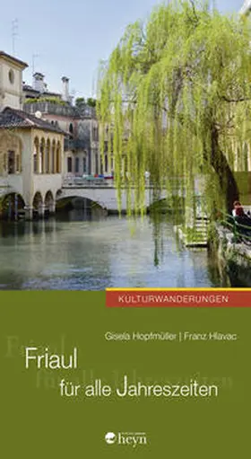 Hopfmüller / Hlavac |  Friaul für alle Jahreszeiten | Buch |  Sack Fachmedien