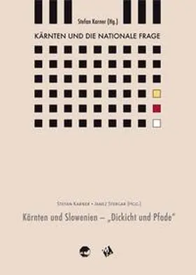 Karner / Stergar |  Kärnten und die nationale Frage / Kärnten und Slowenien - "Dickicht und Pfade" | Buch |  Sack Fachmedien