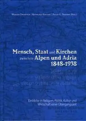 Drobesch / Tropper / Stauber |  Mensch, Staat und Kirchen zwischen Alpen und Adria 1848-1938 | Buch |  Sack Fachmedien