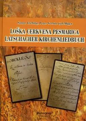 Triessnig / Svetina |  Latschacher Kirchenliedbuch aus dem Jahr 1825 / Loška cerkvena pesmarica iz leta 1825 | Buch |  Sack Fachmedien