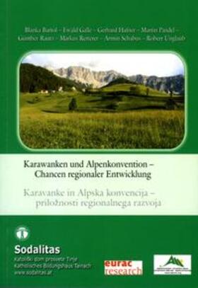 Bartol / Galle / Hafner |  Karawanken und Alpenkonvention - Chancen regionaler Entwicklung | Buch |  Sack Fachmedien