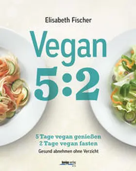 Fischer |  Vegan 5:2 | Buch |  Sack Fachmedien