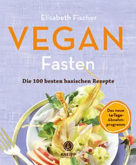 Fischer |  Vegan Fasten - Die 100 besten basischen Rezepte | Buch |  Sack Fachmedien