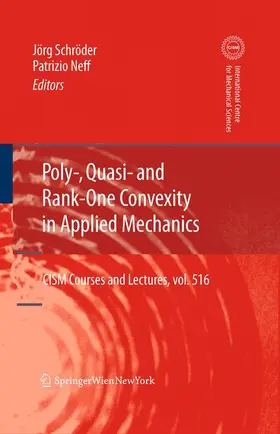 Neff / Schröder |  Poly-, Quasi- and Rank-One Convexity in Applied Mechanics | Buch |  Sack Fachmedien