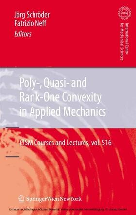 Schröder / Neff |  Poly-, Quasi- and Rank-One Convexity in Applied Mechanics | eBook | Sack Fachmedien