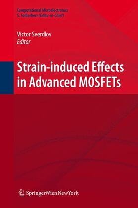 Sverdlov |  Strain-Induced Effects in Advanced MOSFETs | Buch |  Sack Fachmedien