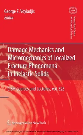 Voyiadjis |  Damage Mechanics and Micromechanics of Localized Fracture Phenomena in Inelastic Solids | eBook | Sack Fachmedien
