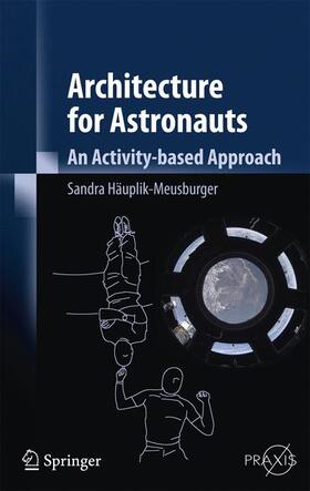 Häuplik-Meusburger |  Architecture for Astronauts | Buch |  Sack Fachmedien