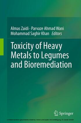 Zaidi / Wani / Khan |  Toxicity of Heavy Metals to Legumes and Bioremediation | eBook | Sack Fachmedien