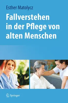 Matolycz |  Fallverstehen in der Pflege von alten Menschen | Buch |  Sack Fachmedien