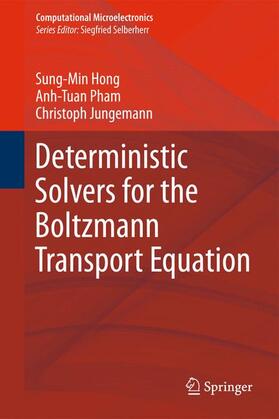 Hong / Jungemann / Pham |  Deterministic Solvers for the Boltzmann Transport Equation | Buch |  Sack Fachmedien