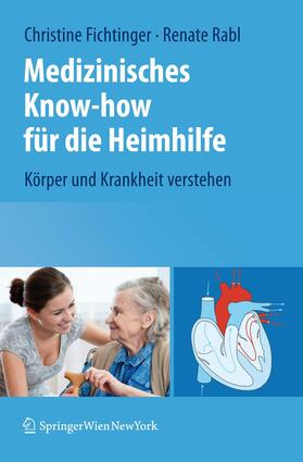 Fichtinger / Rabl |  Medizinisches Know-how für die Heimhilfe | Buch |  Sack Fachmedien