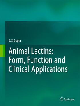 Gupta |  Animal Lectins: Form, Function and Clinical Applications | Buch |  Sack Fachmedien