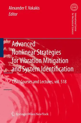 Vakakis |  Advanced Nonlinear Strategies for Vibration Mitigation and System Identification | Buch |  Sack Fachmedien