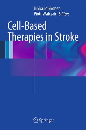 Walczak / Jolkkonen |  Cell-Based Therapies in Stroke | Buch |  Sack Fachmedien