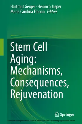 Geiger / Jasper / Florian |  Stem Cell Aging: Mechanisms, Consequences, Rejuvenation | eBook | Sack Fachmedien