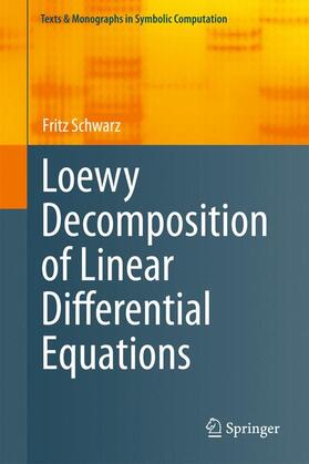 Schwarz |  Loewy Decomposition of Linear Differential Equations | Buch |  Sack Fachmedien