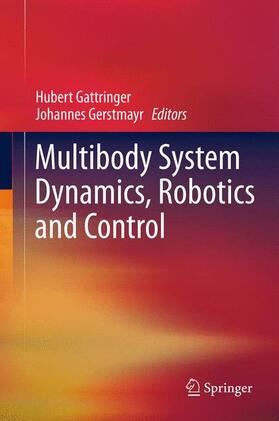 Gerstmayr / Gattringer |  Multibody System Dynamics, Robotics and Control | Buch |  Sack Fachmedien